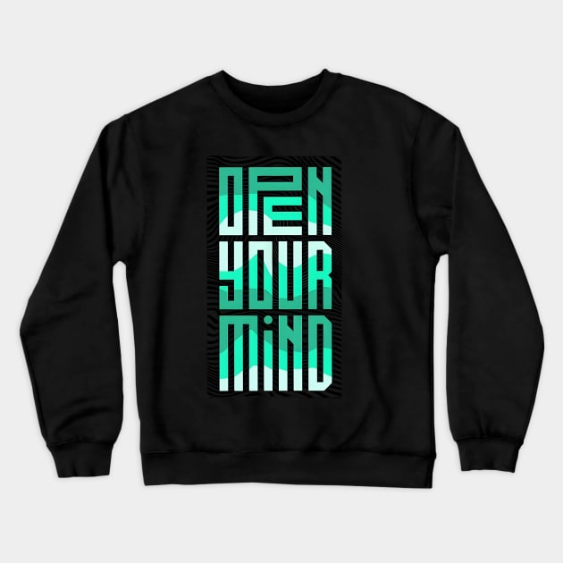 open your mind t shirt design vintage Crewneck Sweatshirt by soorney